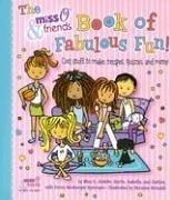 Cover of: The Miss O & Friends Book of Fabulous Fun: Cool Stuff to Make, Recipes, Quizzes, and More! (Miss O & Friends)