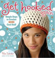 Cover of: Get Hooked Again: Simple Steps to Crochet More Cool Stuff