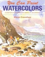 You can paint watercolors by Alwyn Crawshaw, Alwyn Cranshaw, Alwyb Cranshaw