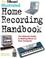 Cover of: The Billboard illustrated home recording handbook