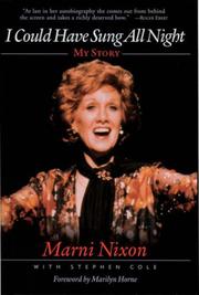 Cover of: I Could Have Sung All Night by Marni Nixon, Stephen Cole