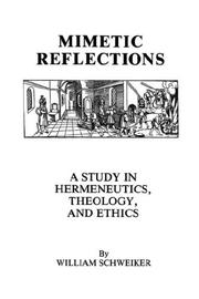 Cover of: Mimetic reflections: a study in hermeneutics, theology, and ethics