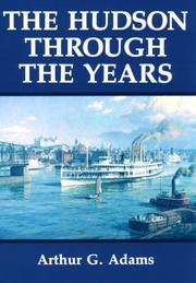Cover of: The Hudson through the years by Arthur G. Adams