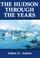 Cover of: The Hudson through the years