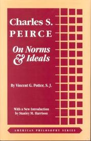Charles S. Peirce on norms & ideals by Vincent G. Potter