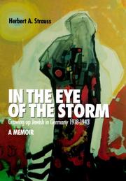In the eye of the storm by Herbert Strauss, Herbert A. Strauss