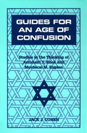 Cover of: Guides For an Age of Confusion: Studies in the Thinking of Avraham Y. Kook and Mordecai M. Kaplan