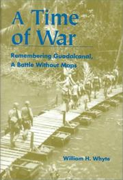 Cover of: A time of war: remembering Guadalcanal, a battle without maps