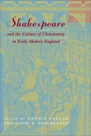 Cover of: Shakespeare and the culture of Christianity in early modern England by edited by Dennis Taylor and David Beauregard.