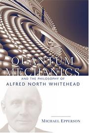 Cover of: Quantum Mechanics and the Philosophy of Alfred North Whitehead (American Philosophy Series, No. 14)