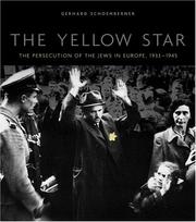 Cover of: The Yellow Star: The Persecution of the Jews in Europe, 19331945