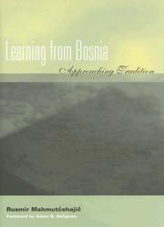 Cover of: Learning from Bosnia: Approaching Tradition (Abrahamic Dialogues)