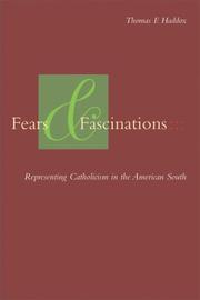 Cover of: Fears and fascinations: representing Catholicism in the American South