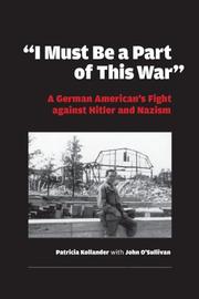 Cover of: "I must be a part of this war" by Patricia Kollander