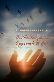 The philosophical approach to God by W. Norris Clarke