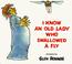 Cover of: I Know an Old Lady Who Swallowed a Fy