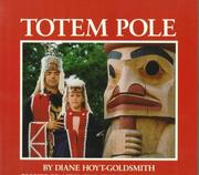 Cover of: Totem Pole by Diane Hoyt-Goldsmith, Diane Hoyt-Goldsmith