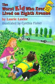 Cover of: The worst kid who ever lived on Eighth Avenue by Laurie Lawlor