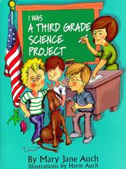 Cover of: I was a third grade science project by Mary Jane Auch
