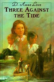 Cover of: Three against the tide by D. Anne Love