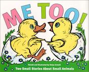 Cover of: Me, Too! by Katya Arnold, Katya Arnold