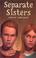 Cover of: Separate sisters