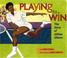 Cover of: Playing To Win