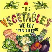 The Vegetables We Eat by Gail Gibbons, Qarie Marshall