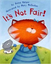 It's not fair! by Anita Harper