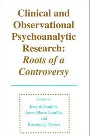 Cover of: Clinical and Observational Psychoanalytic Research: Roots of a Controversy (Monograph Series of the Psychoanalysis Unit of University College, London and ... Anna Freud Centre (London, England), No. 4.)