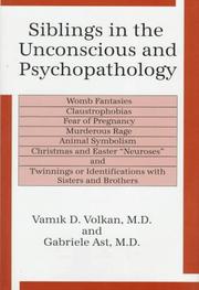 Cover of: Siblings in the unconscious and psychopathology by Vamik D. Volkan