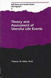 Theory and assessment of stressful life events by Thomas W. Miller