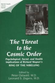 Cover of: The Threat to the Cosmic Order: Psychological, Social, and Health Implications of Richard Wagner's Ring of the Nibelung (Mental Health Library Series, Monograph 4)
