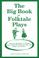 Cover of: The Big Book of Folktale Plays