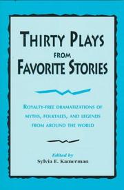 Cover of: Thirty plays from favorite stories by edited by Sylvia E. Kamerman.