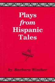 Cover of: Plays from Hispanic tales: one-act, royalty-free dramatizations for young people, from Hispanic stories and folktales