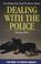Cover of: Everything you need to know about dealing with the police
