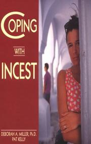 Coping with incest by Deborah A. Miller, Pat Kelly