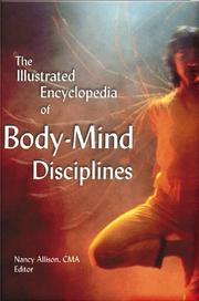 Cover of: The illustrated encyclopedia of body-mind disciplines by Nancy Allison, editor.