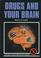 Cover of: Drugs and your brain