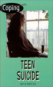 Cover of: Coping with Teen Suicide by James M. Murphy