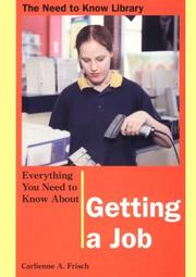 Cover of: Everything You Need to Know About Getting a Job by Carlienne Frisch