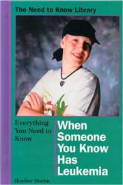 Cover of: Everything You Need to Know About When Someone You Know Has Leukemia