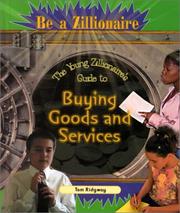 Cover of: The Young Zillionaire's Guide to Buying Goods and Services (Be a Zillionaire)