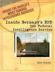 Cover of: Inside Germany's BND: The Federal Intelligence Service (Inside the World's Most Famous Intelligence Agencies)