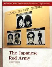 The Japanese Red Army (Inside the World's Most Infamous Terrorist Organizations) by Aileen Gallagher