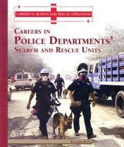 Cover of: Careers in the Police Departments' Search and Rescue Unit (Careers in Search and Rescue Operations)