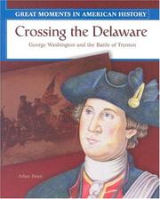 Cover of: Crossing the Delaware: George Washington and the Battle of Trenton
