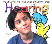 Cover of: Hearing (Hurwitz, Sue, Library of the Five Senses (Plus the Sixth Sense).)