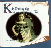 Cover of: Kids during the American Civil War by Lisa A. Wroble